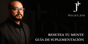 Guía de Suplementación Inteligente Más que Jose
